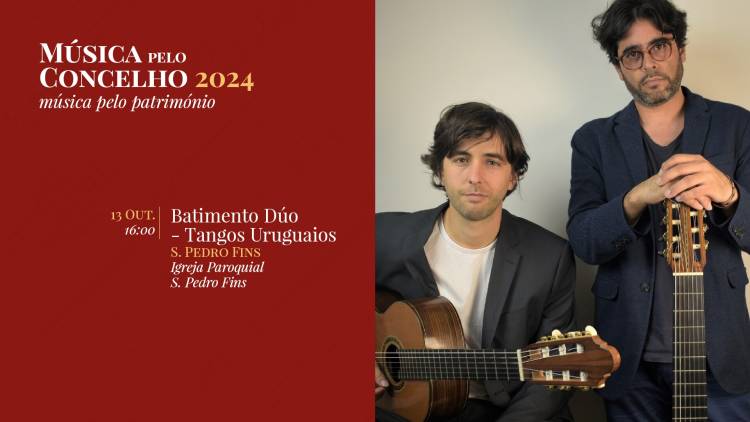 Batimento Dúo -Tangos Uruguaios - Música Pelo Concelho, Música Pelo Património 2024