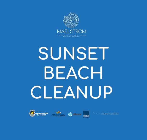 O MAELSTROM Sunset Beach Cleanup está de volta a Vila do Conde para a sua segunda edição!