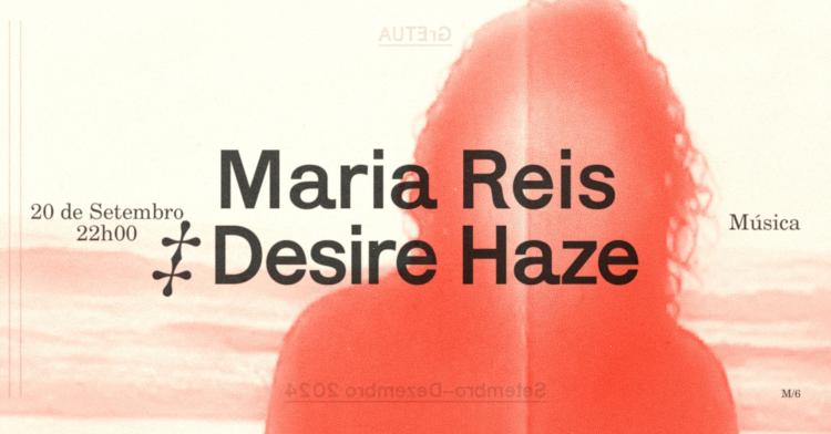 Maria Reis + Desire Haze no GrETUA