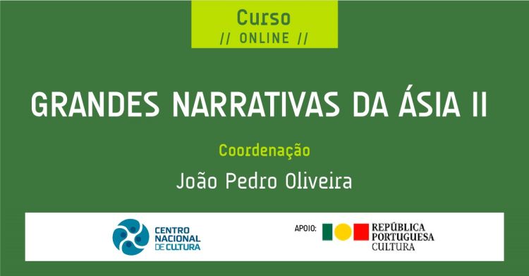 [Curso online] -Grandes Narrativas da Ásia II, com João Pedro Oliveira