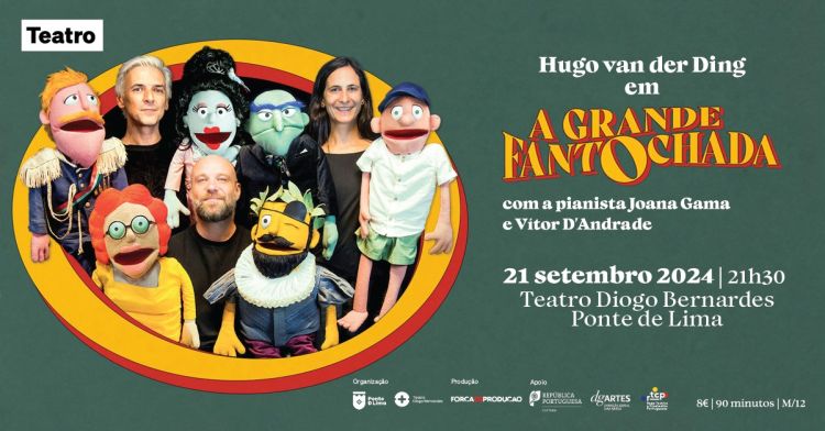 Hugo van der Ding em 'A Grande Fantochada' | Teatro Diogo Bernardes - Ponte de Lima