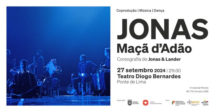 Jonas 'Maçã d'Adão' | Teatro Diogo Bernardes - Ponte de Lima