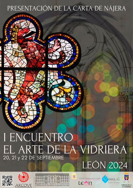 I Encuentro: El Arte de la Vidriera.  Escuela de Arte y Superior de Conservación y Restauración de Bienes Culturales de León.