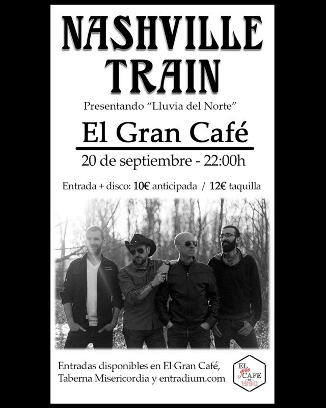 NASHVILLE TRAIN presenta «LLUVIA DEL NORTE». El Gran Café