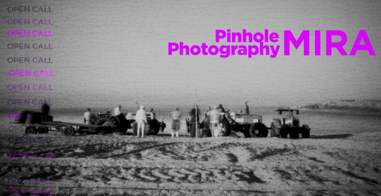 OPEN CALL MIRA Pinhole Photography 2024