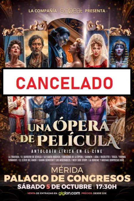 UNA ÓPERA DE PELÍCULA, CANCELADO