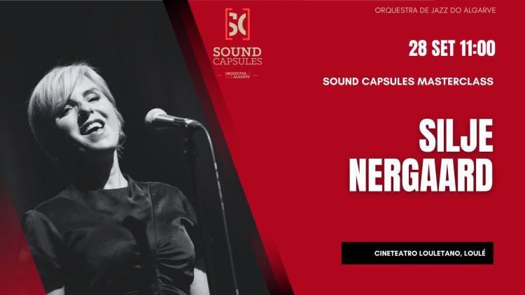 Silje Nergaard | Sound Capsules Masterclass | Loulé