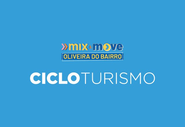 Cicloturismo Mix & Move Oliveira do Bairro