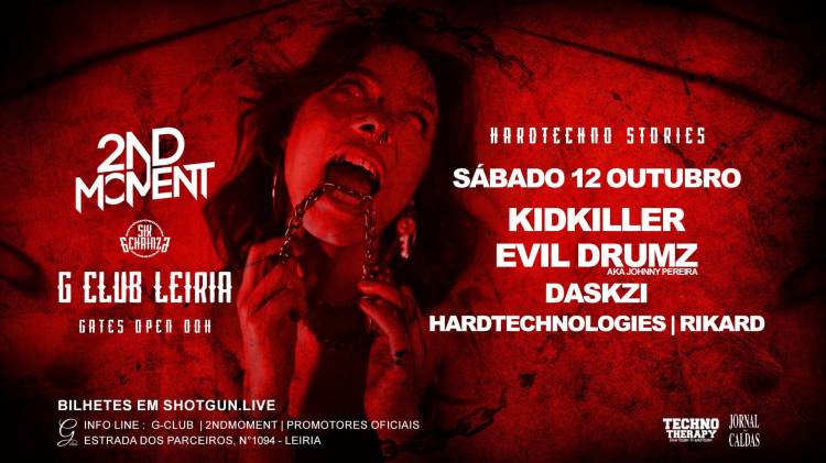 HARDTECHNO STORIES #1 w/KIDKILLER & EVIL DRUMZ & SPECIAL GUESTS AT G CLUB - LEIRIA BY 2NDMOMENT