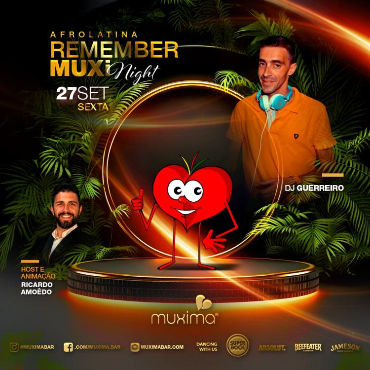 SEXTA 27 SETEMBRO ► REMEMBER  MUXI 