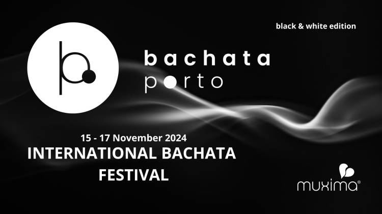 BACHATA PORTO 2024 - International Bachata Festival