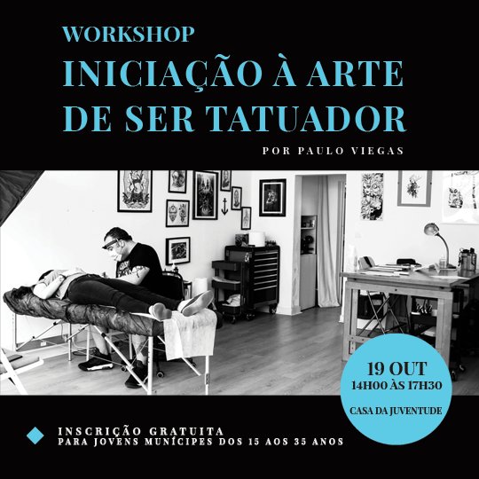 “INICIAÇÃO À ARTE DE SER TATUADOR” | Workshop