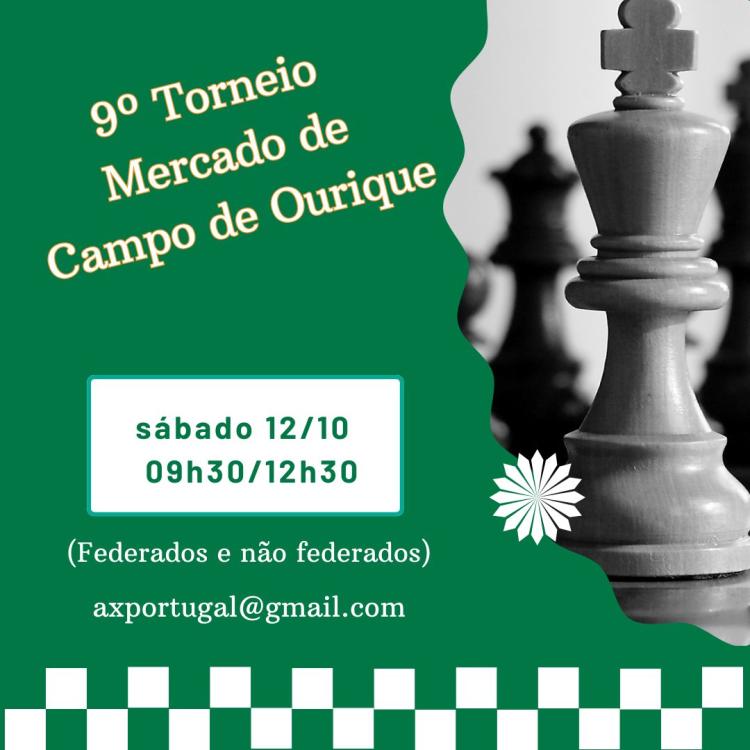 9º Torneio de Xadrez Mercado de Campo de Ourique (Aberto a federados ou não federados)