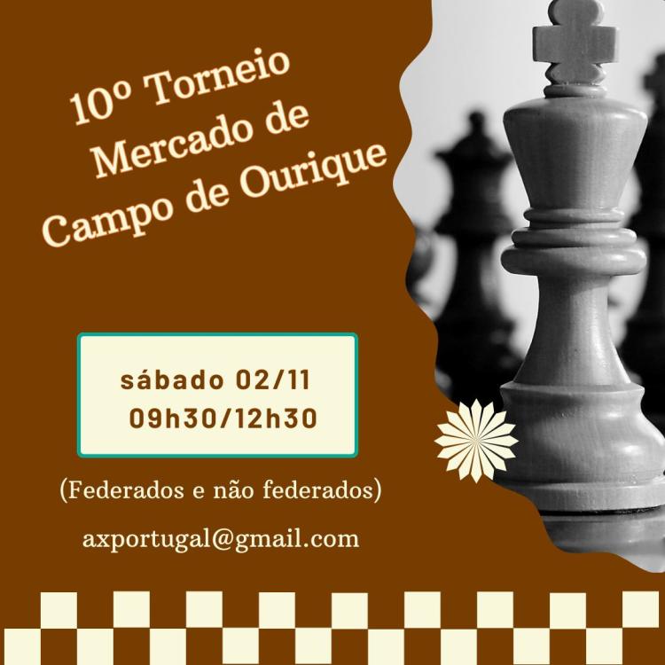 10º Torneio de Xadrez Mercado de Campo de Ourique (Aberto a federados ou não federados)