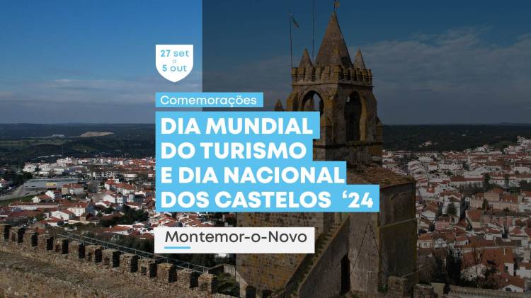 COMEMORAÇÕES: DIA MUNDIAL DO TURISMO E DIA NACIONAL DOS CASTELOS '24