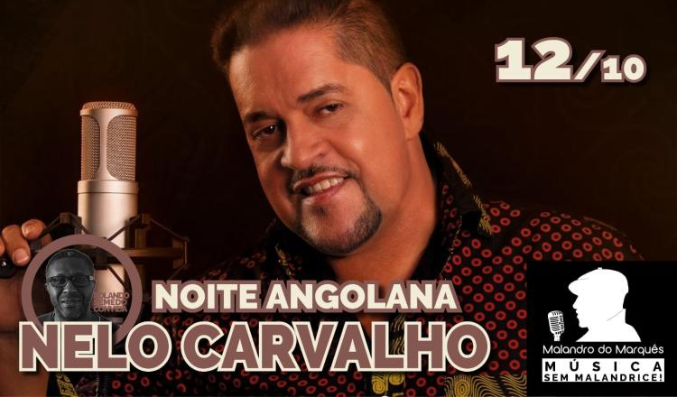 Nelo Carvalho: Noite Angolana no Malandro do Marquês