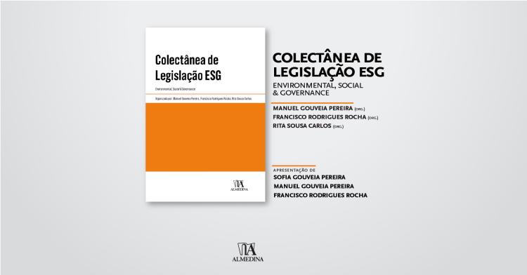 Apresentação de «Colectânea de Legislação ESG - Environmental, Social & Governance»