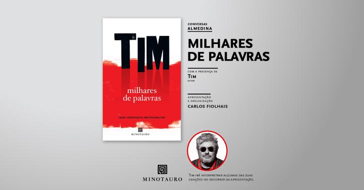 Conversas Almedina - «Tim - Milhares de Palavras» + Momento Musical