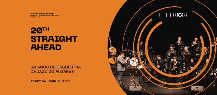 20TH STRAIGHT AHEAD | 20 ANOS DE ORQUESTRA DE JAZZ DO ALGARVE