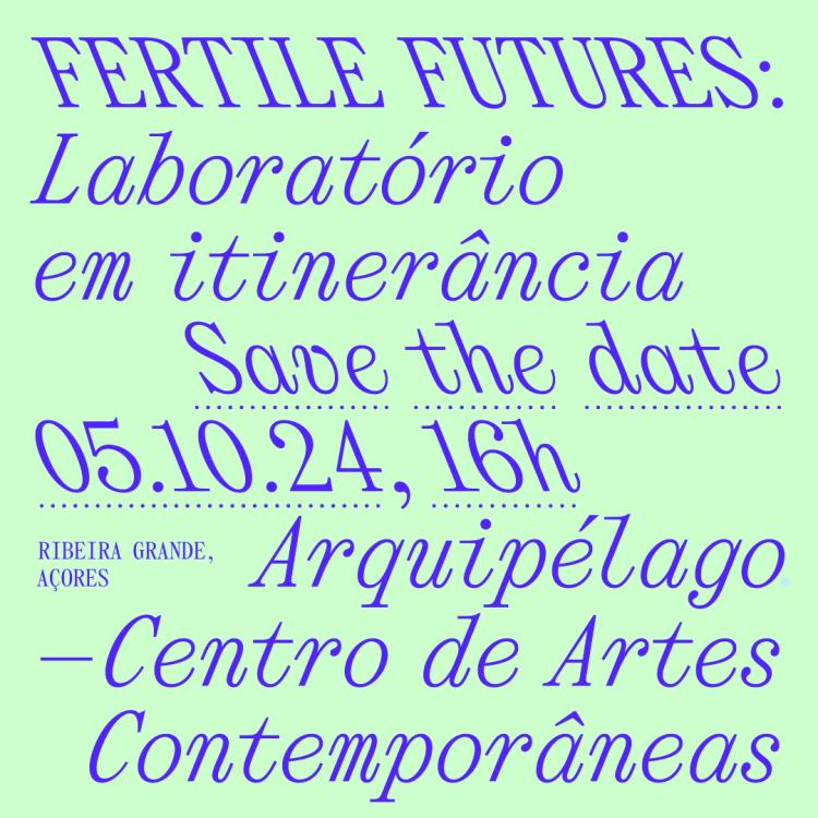 Fertile Futures - Laboratório em Itinerância