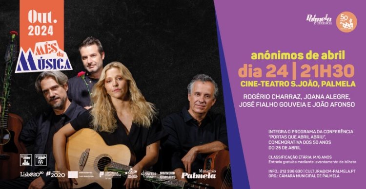 MÊS DA MÚSICA: Espetáculo 'ANÓNIMOS DE ABRIL' homenageia protagonistas da Revolução