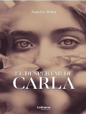 Presentación de la novela: 'El despertar de Carla'  de Sandra Brito Gómez (Létrame, 2024).