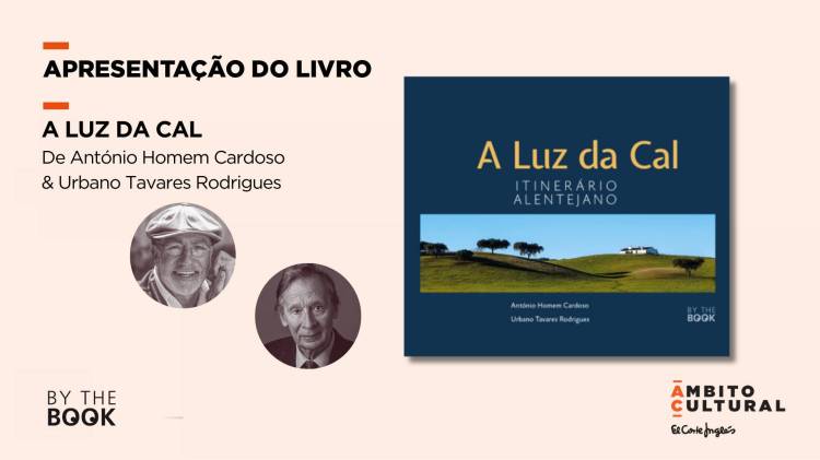 apresentação do livro “A Luz da Cal – Itinerário Alentejano” António Homem Cardoso e Urbano Tavares