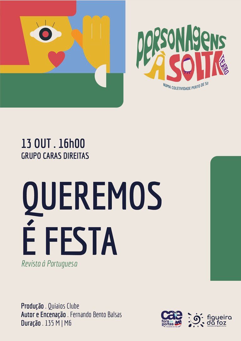 «Personagens à Solta» | Queremos é Festa - Revista à Portuguesa