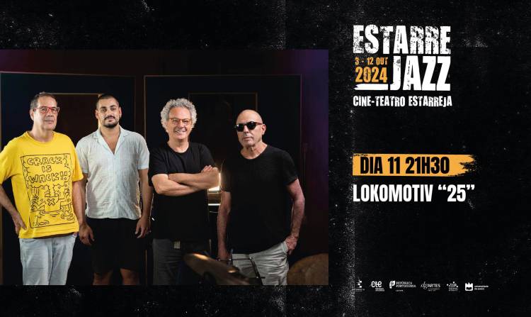 Estarrejazz: LOKOMOTIV '25'