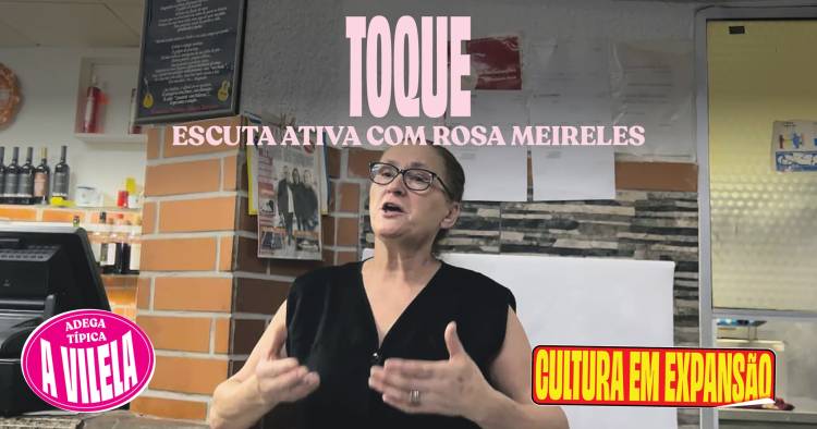 TOQUE ● Escuta Ativa com Rosa Meireles