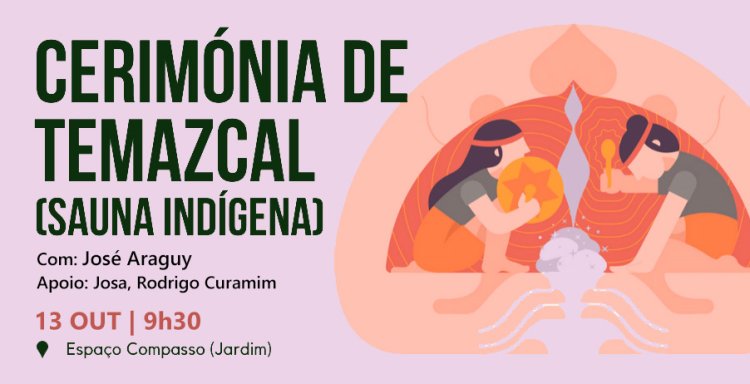 Cerimónia de Temazcal - com José Araguy