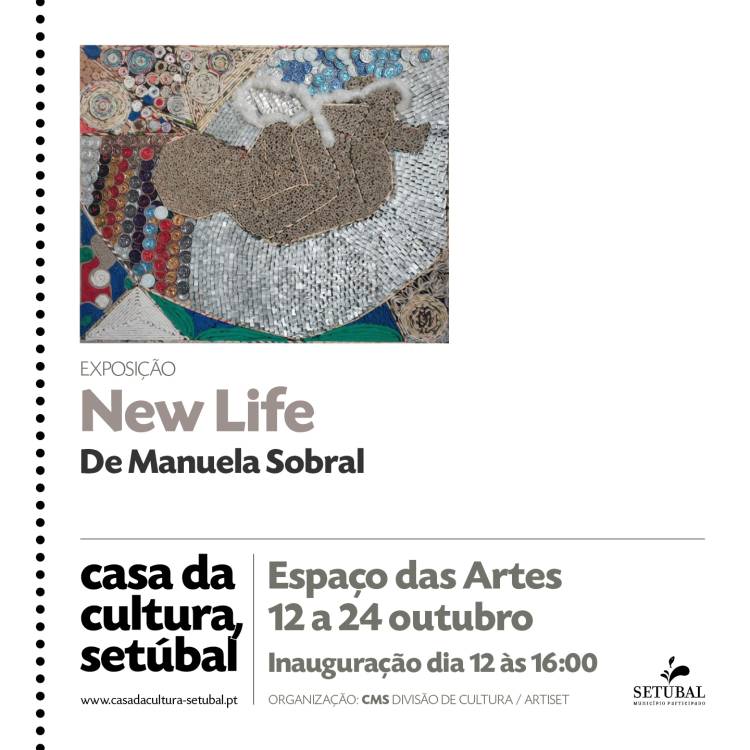 “NEW LIFE” – EXPOSIÇÃO DE ARTES PLÁSTICAS DE MANUELA SOBRAL