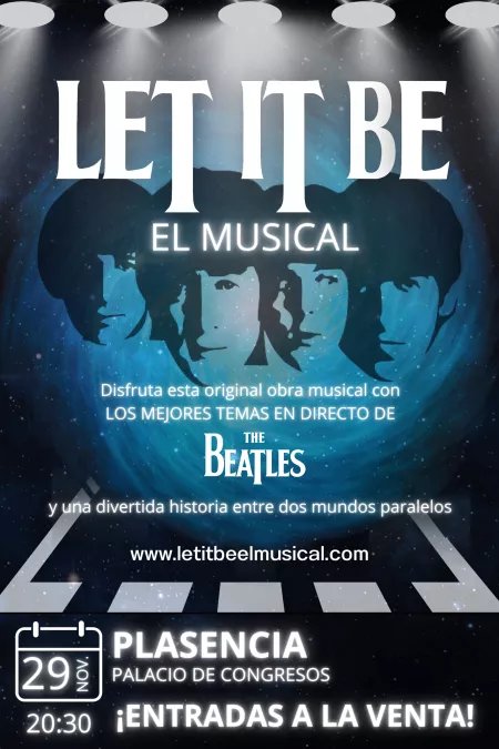 LET IT BE. EL MUSICAL HOMENAJE A THE BEATLES.