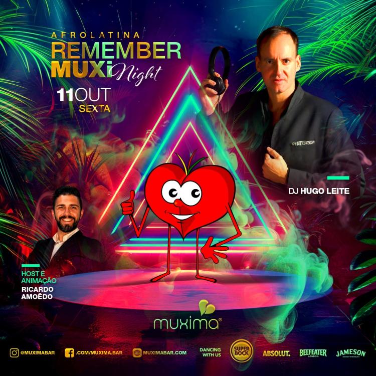 SEXTA 11 OUTUBRO ► REMEMBER  MUXI 