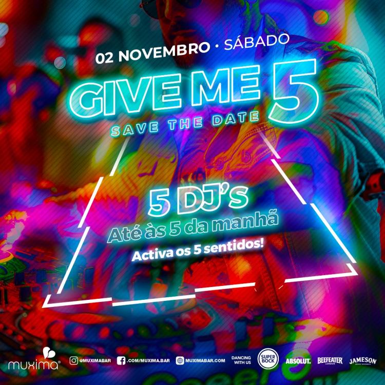 SÁBADO - 2 NOVEMBRO ►   GIVE ME 5   