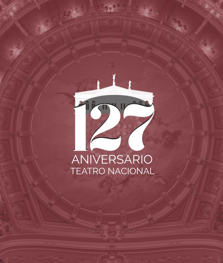 Celebración 127 Aniversario Teatro Nacional