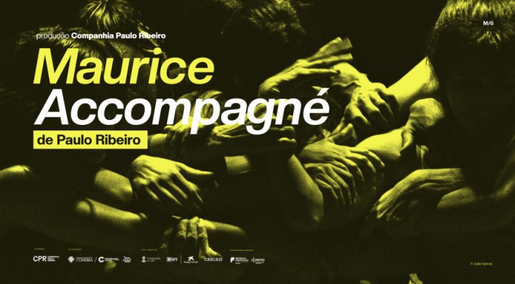 “Maurice Accompagné - Companhia Paulo Ribeiro”