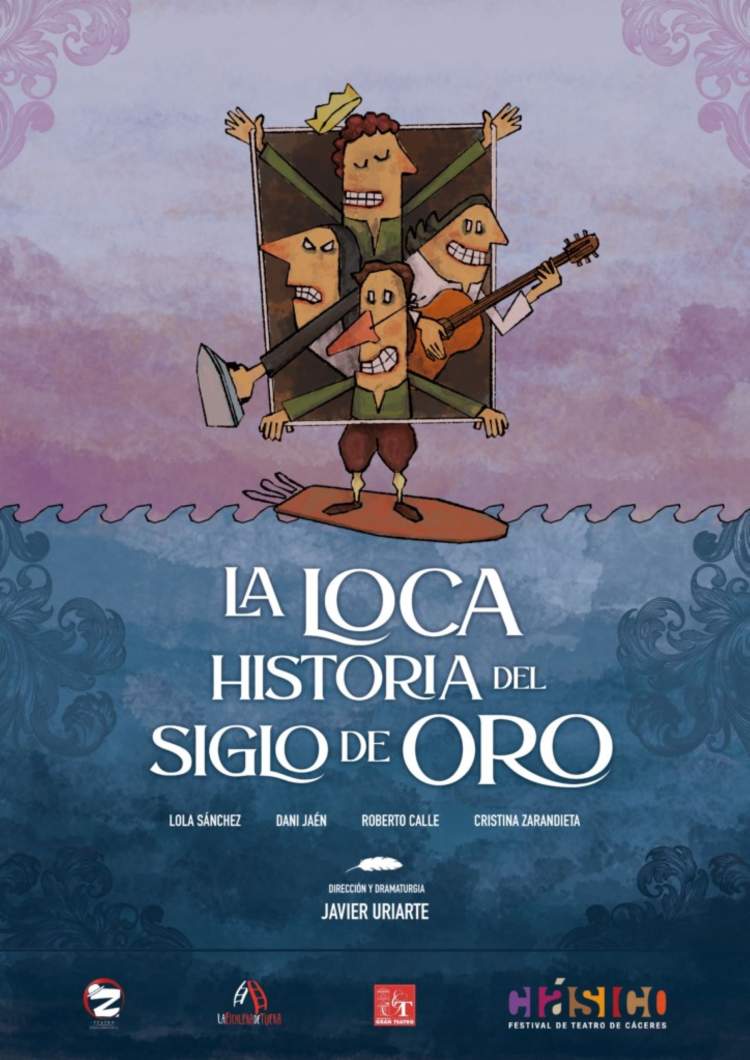 LA LOCA HISTORIA DEL SIGLO DE ORO, 9º MUESTRA IBÉRICA DE  LAS ARTES ESCÉNICAS