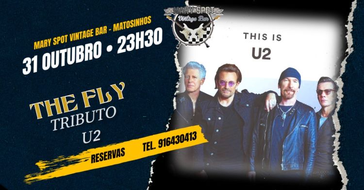 U2 TRIBUTO - THE FLY @ MARY SPOT VINTAGE BAR - MATOSINHOS