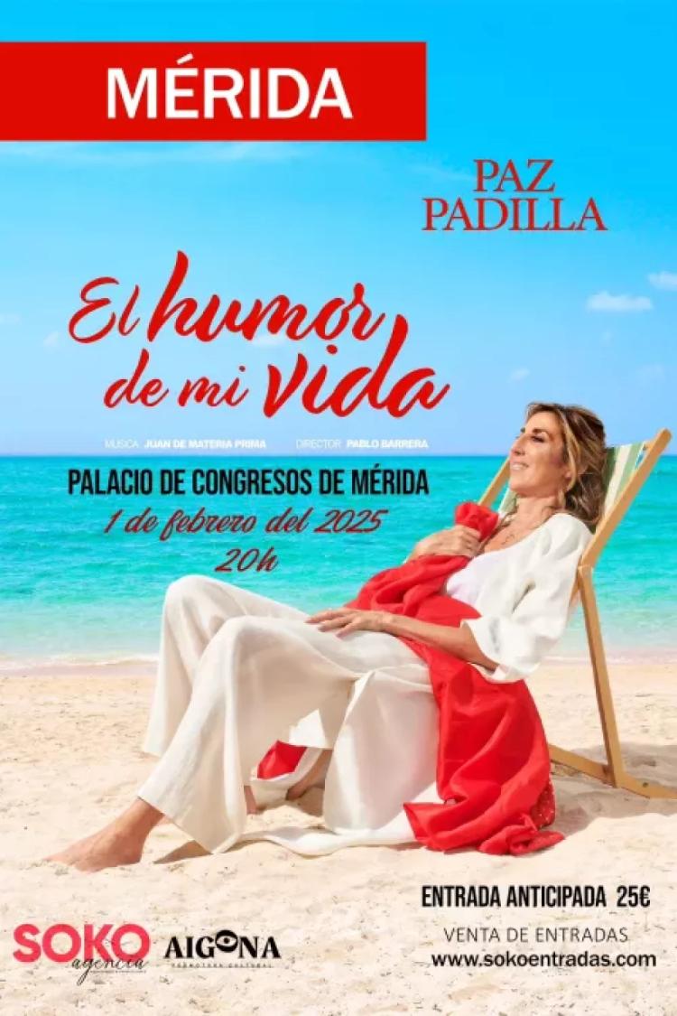 PAZ PADILLA, EL HUMOR DE MI VIDA