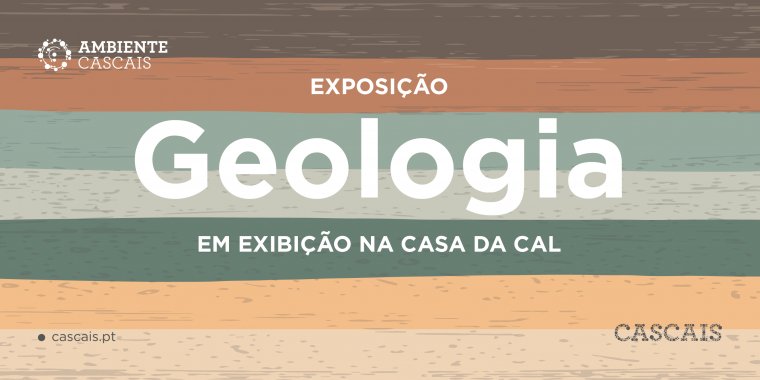 Exposição: Geologia do Parque Natural Sintra-Cascais