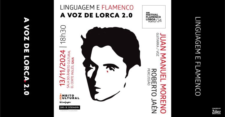 “A Voz de Lorca 2.0 – Linguagem e Flamenco“ Concerto por Juan Manuel Moreno e Roberto Jaén