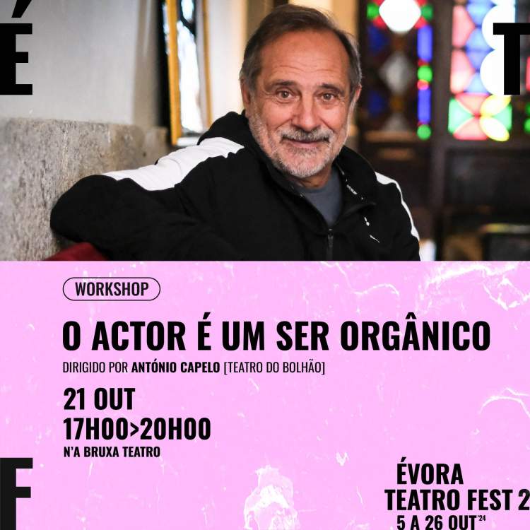 WORKSHOP | O ACTOR É UM SER ORGÂNICO