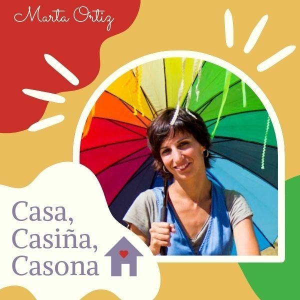 Casa, casiña, casona - Marta Ortiz