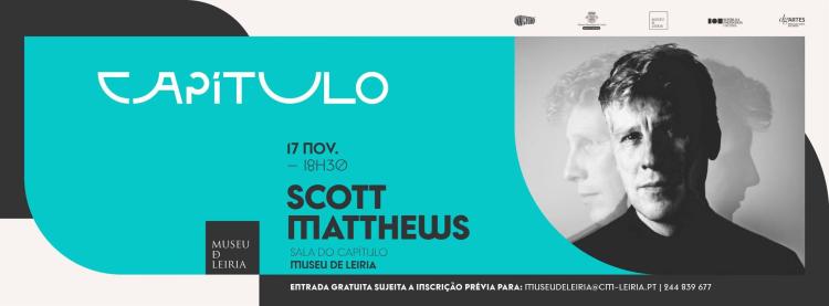 ESGOTADO Capítulo - Scott Matthews no Museu de Leiria