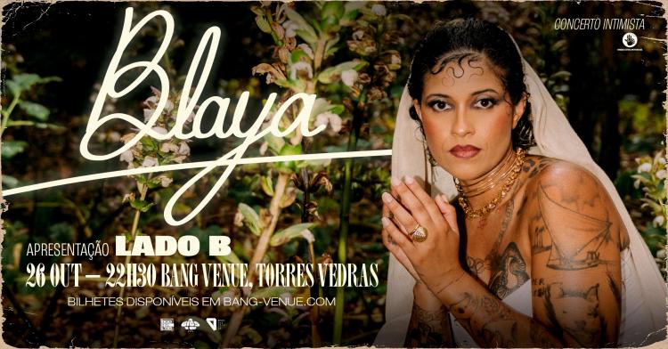 Concerto Blaya - Lado B + DJ set | Bang Venue