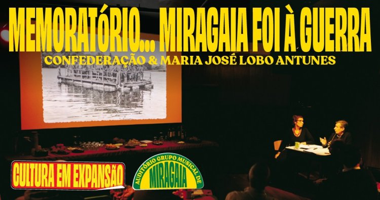 Memoratório… Miragaia foi à guerra • Confederação & Maria José Lobo Antunes