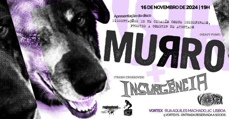 Murro (apresentação do novo disco) + Insurgência no Vortex