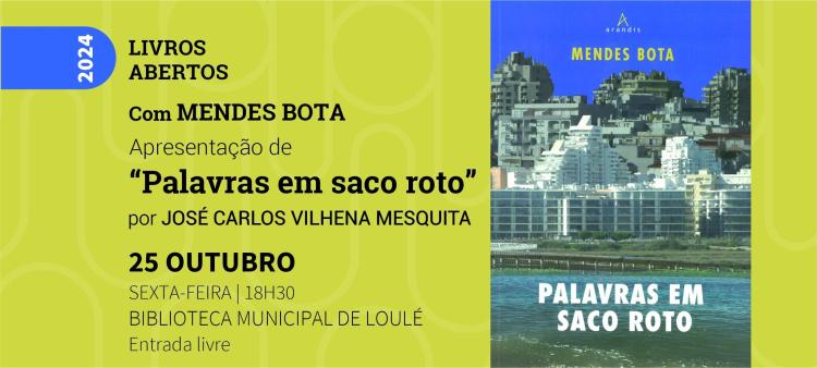 Livros Abertos com Mendes Bota: apresentação de “Palavras em saco roto”