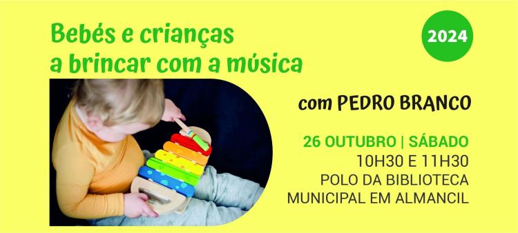 Bebés e Crianças a Brincar com a Música com Pedro Branco